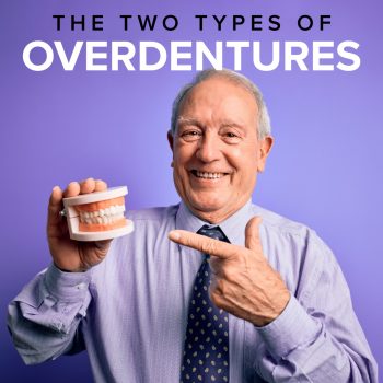 Gwinn dentist, Dr. Buck at Northern Trails Dental Care, shares insight on the two commonly known types of overdentures