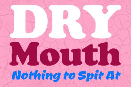 Dry Mouth: Nothing to Spit At (featured image)