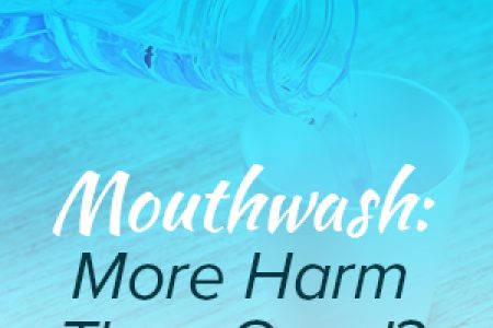 Mouthwash: More Harm Than Good? (featured image)