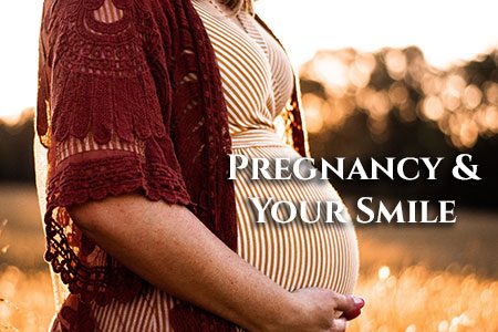 Pregnancy & Your Smile (featured image)