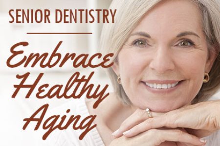 Senior Dentistry: Embrace Healthy Aging (featured image)