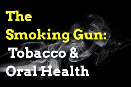 The Smoking Gun: Tobacco & Oral Health (featured image)
