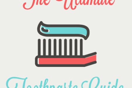 The Ultimate Toothpaste Guide (featured image)